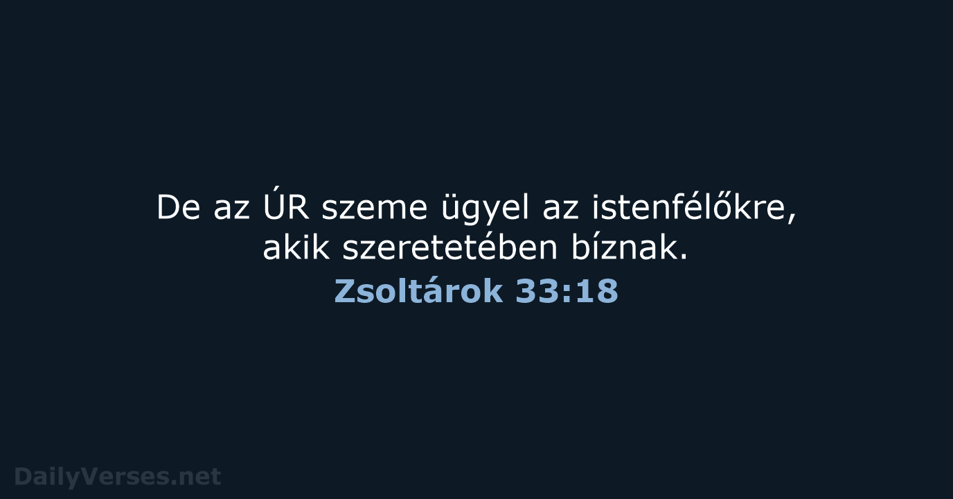 Zsoltárok 33:18 - UF