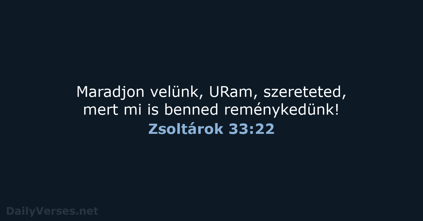 Zsoltárok 33:22 - UF