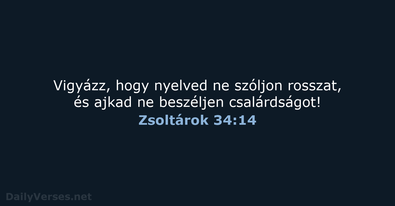 Zsoltárok 34:14 - UF