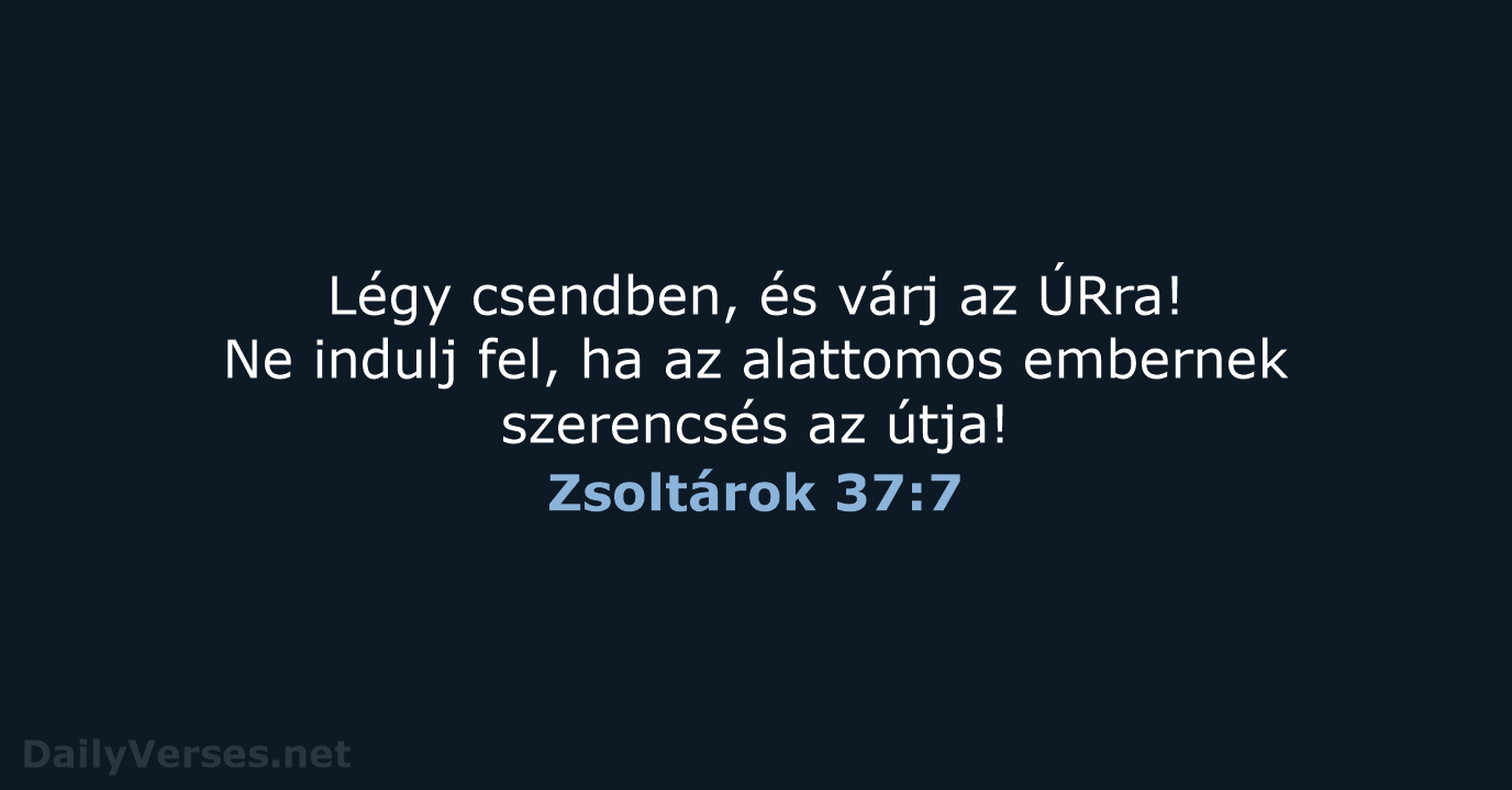 Zsoltárok 37:7 - UF