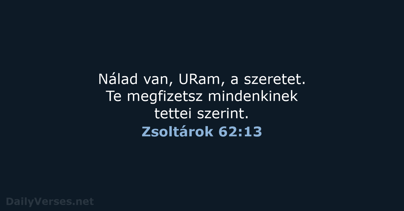 Zsoltárok 62:13 - UF