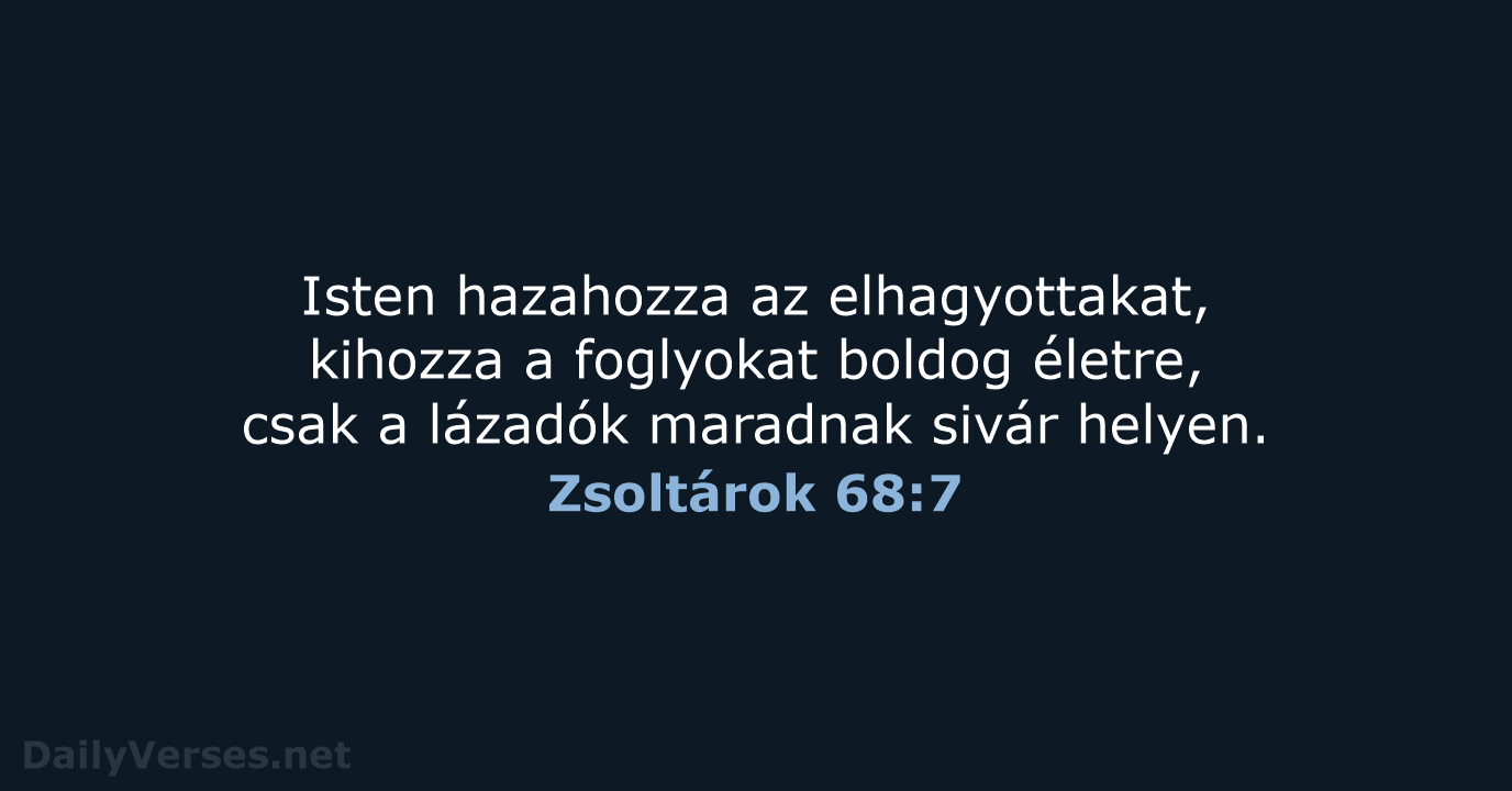 Zsoltárok 68:7 - UF