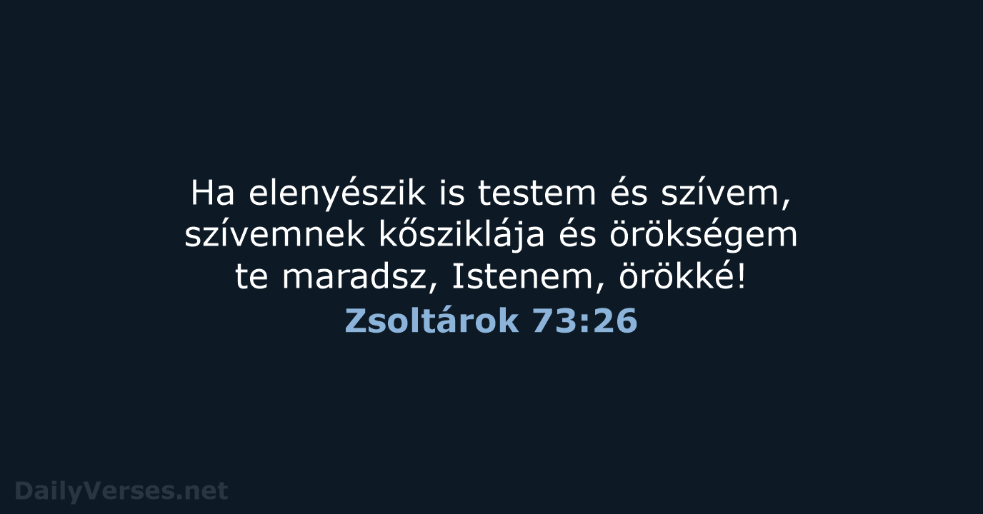 Zsoltárok 73:26 - UF