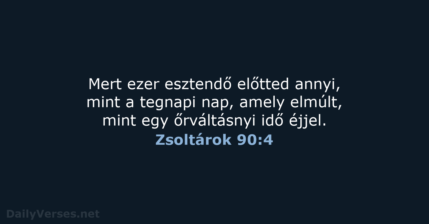 Zsoltárok 90:4 - UF