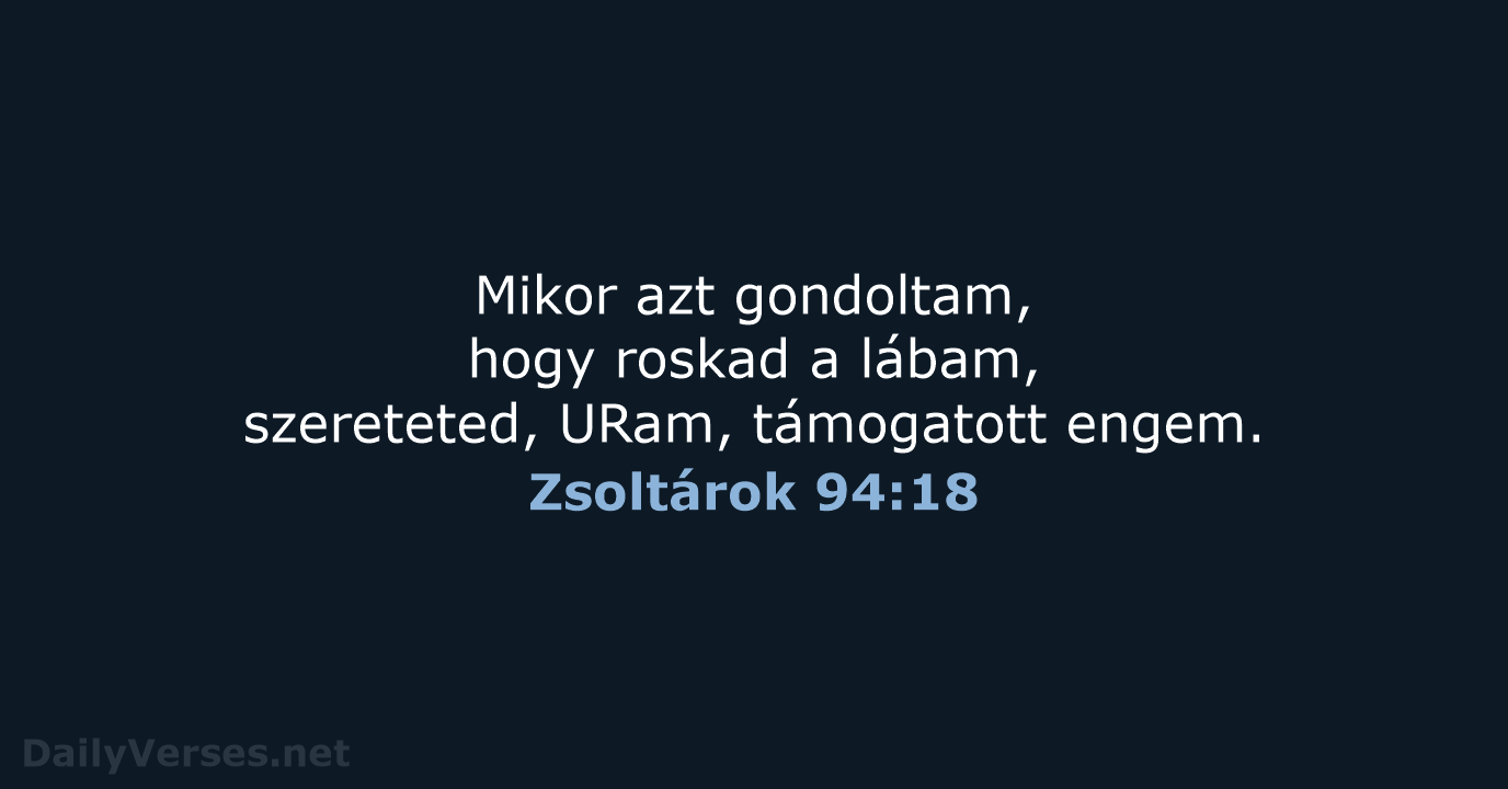 Zsoltárok 94:18 - UF