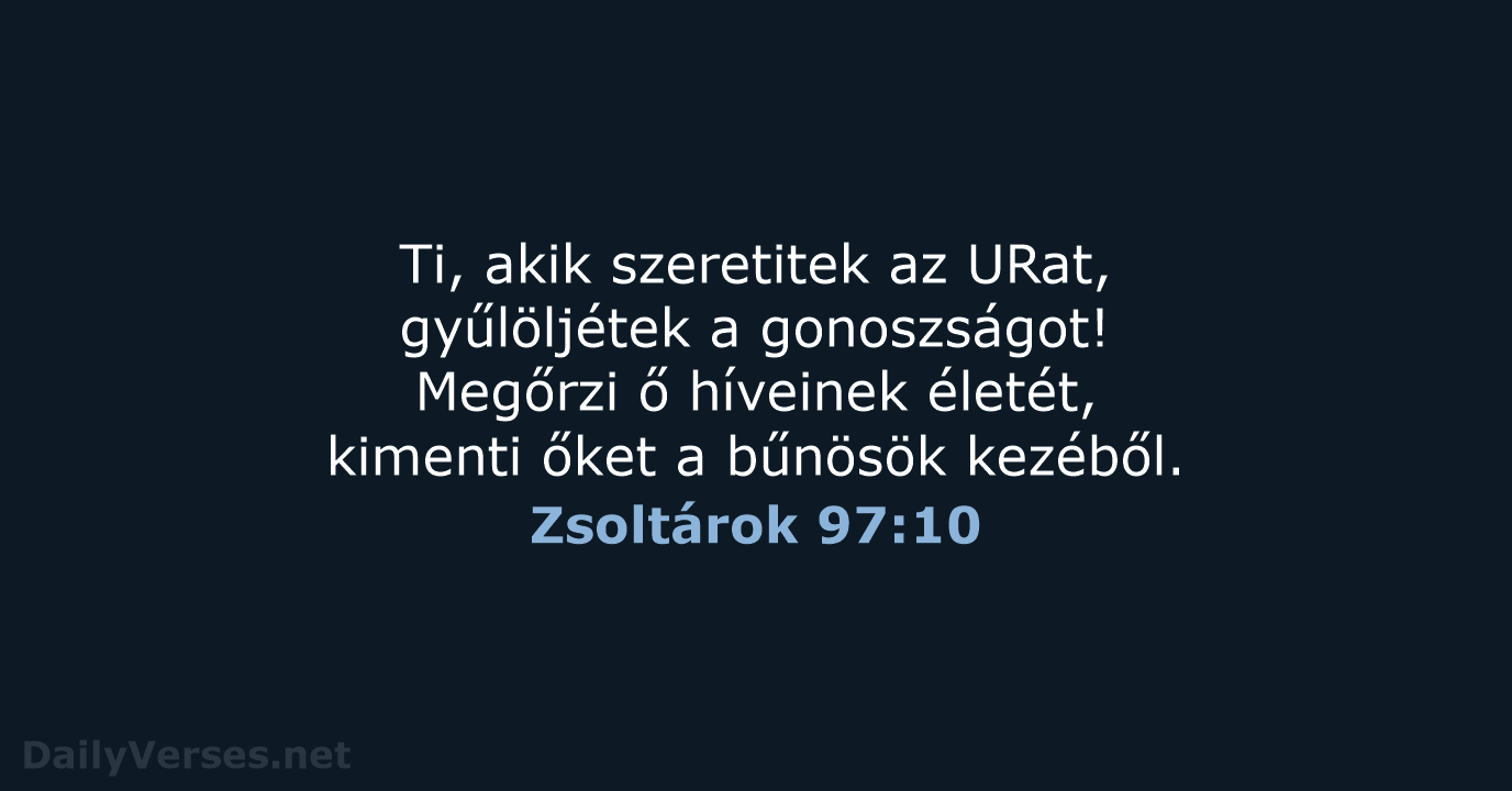 Zsoltárok 97:10 - UF