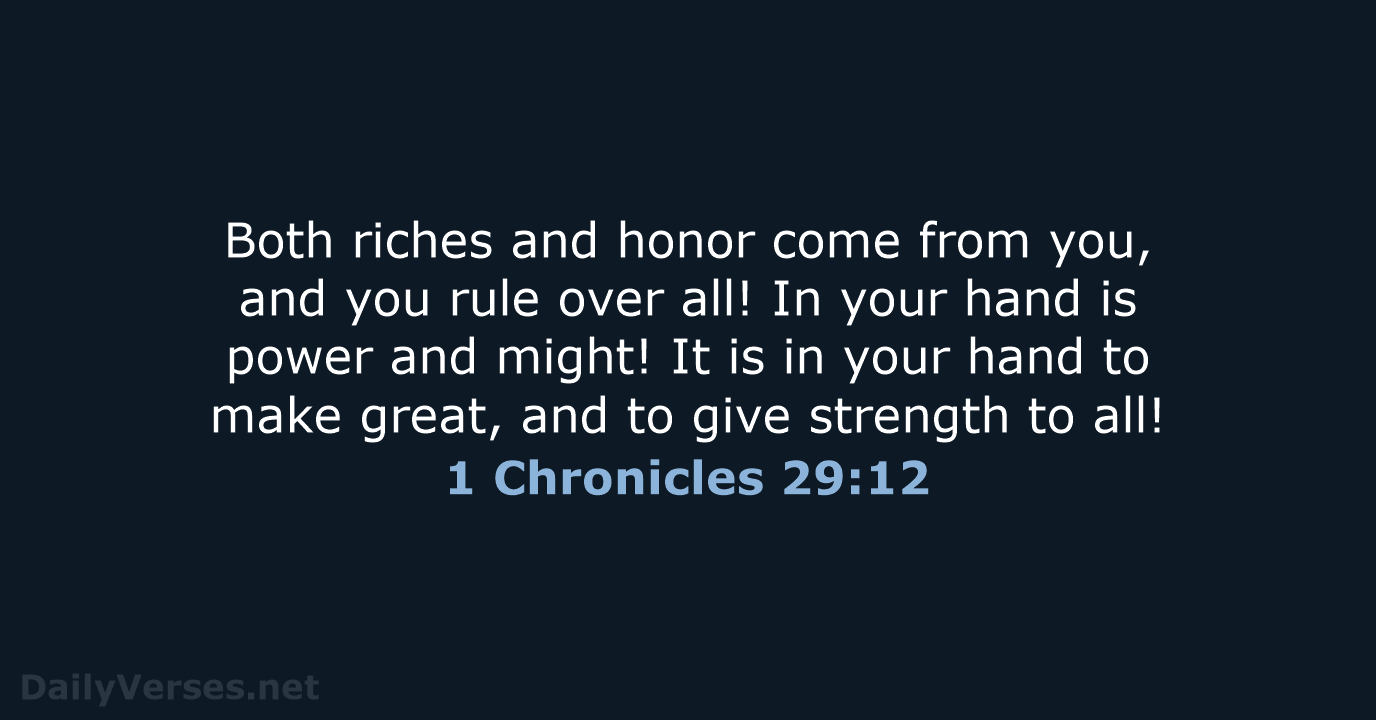 1 Chronicles 29:12 - WEB