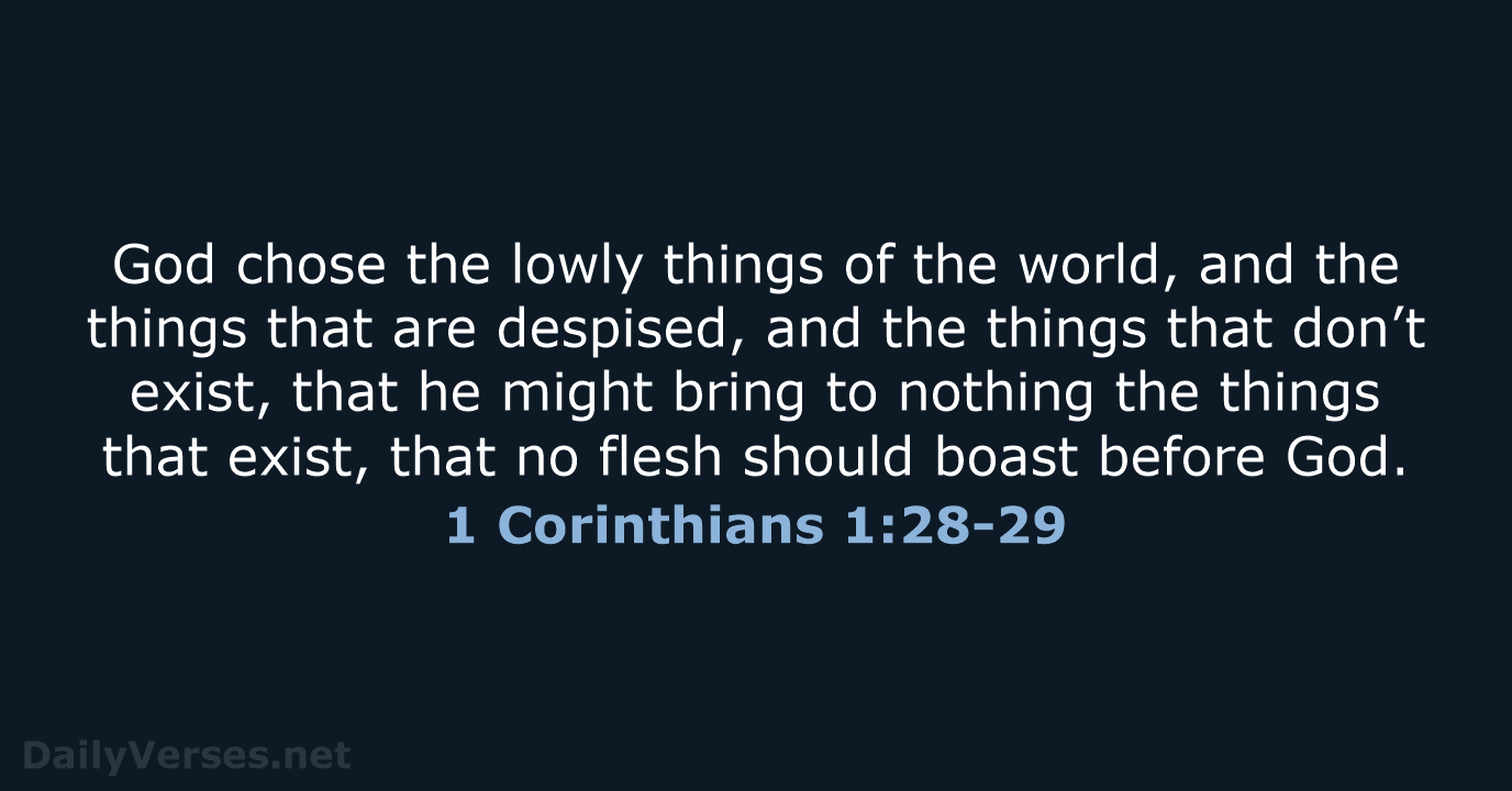 1 Corinthians 1:28-29 - WEB