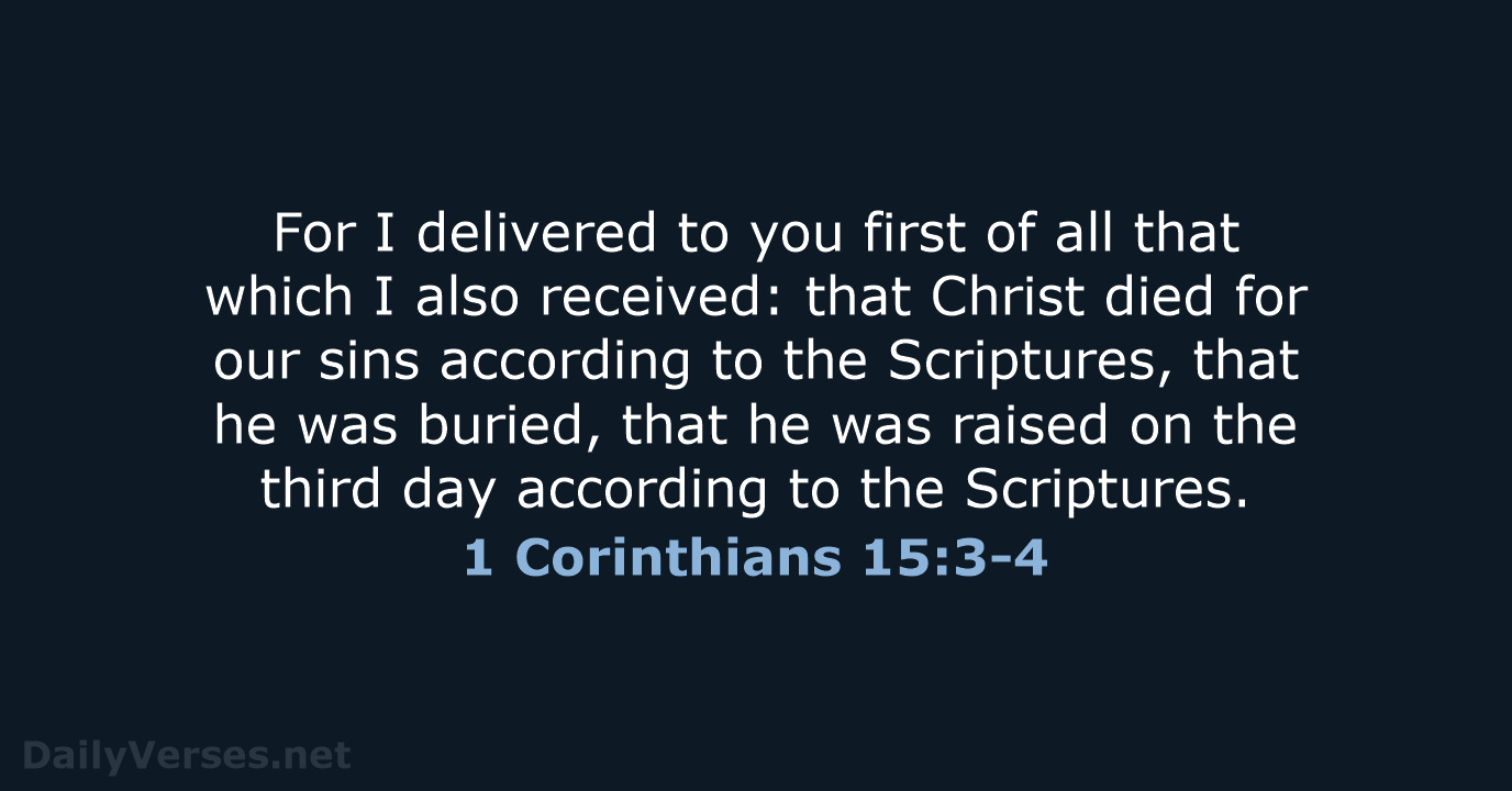 1 Corinthians 15:3-4 - WEB