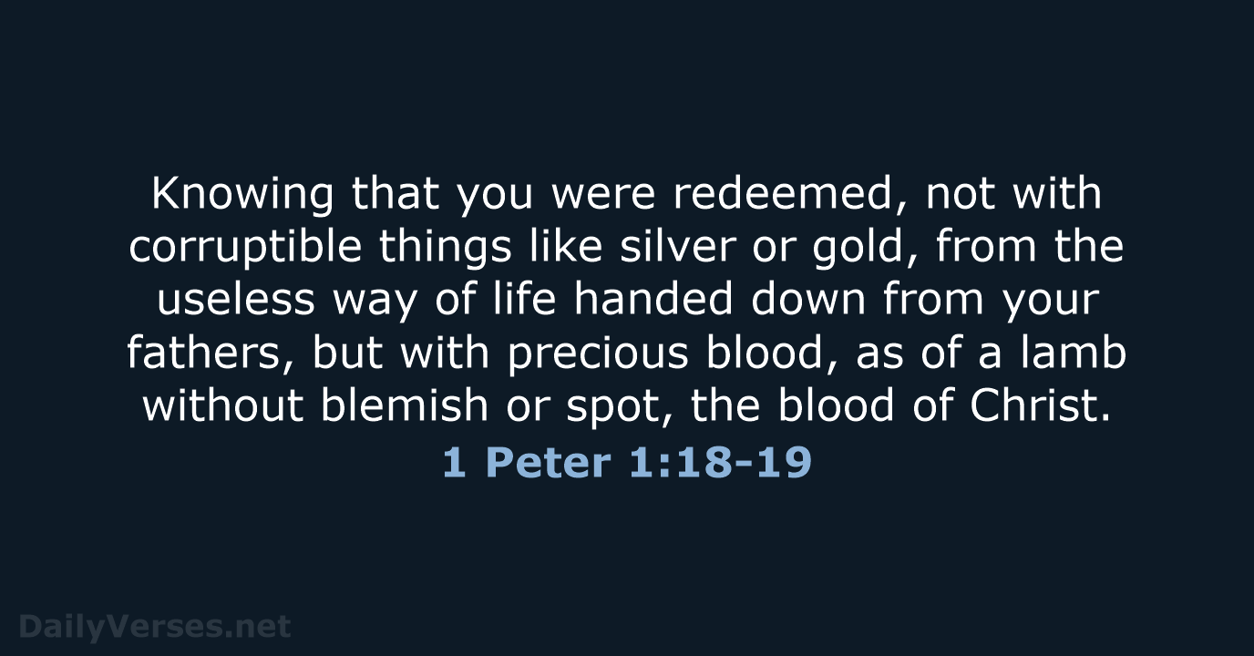 1 Peter 1:18-19 - WEB