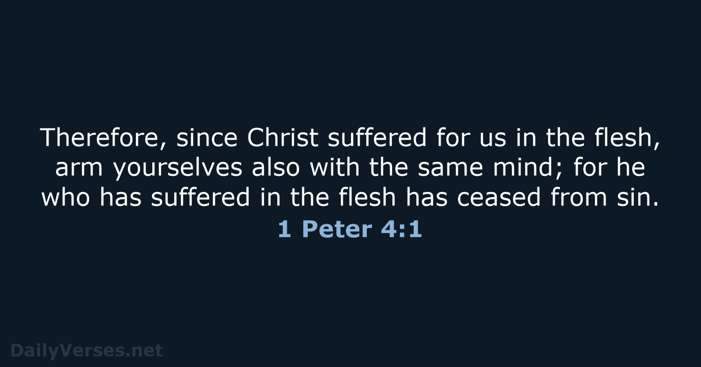 1 Peter 4:1 - WEB