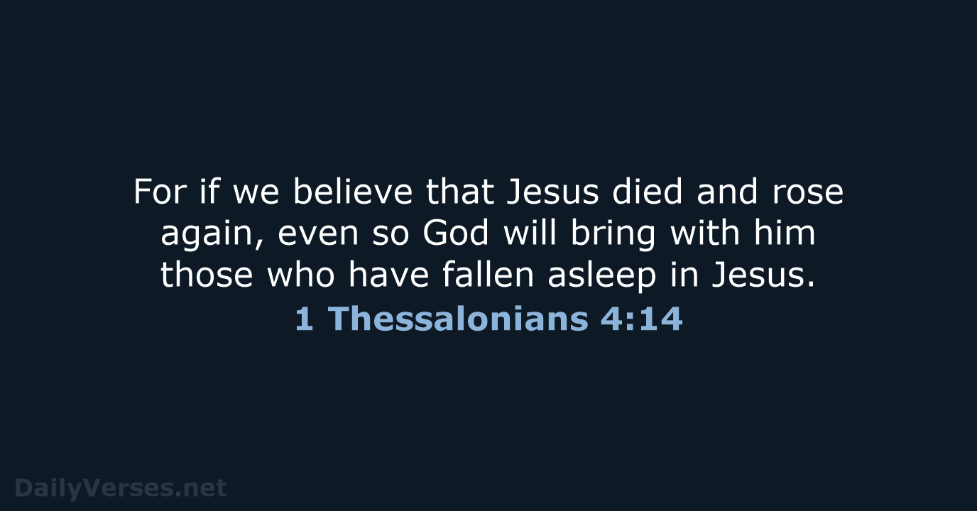 1 Thessalonians 4:14 - WEB