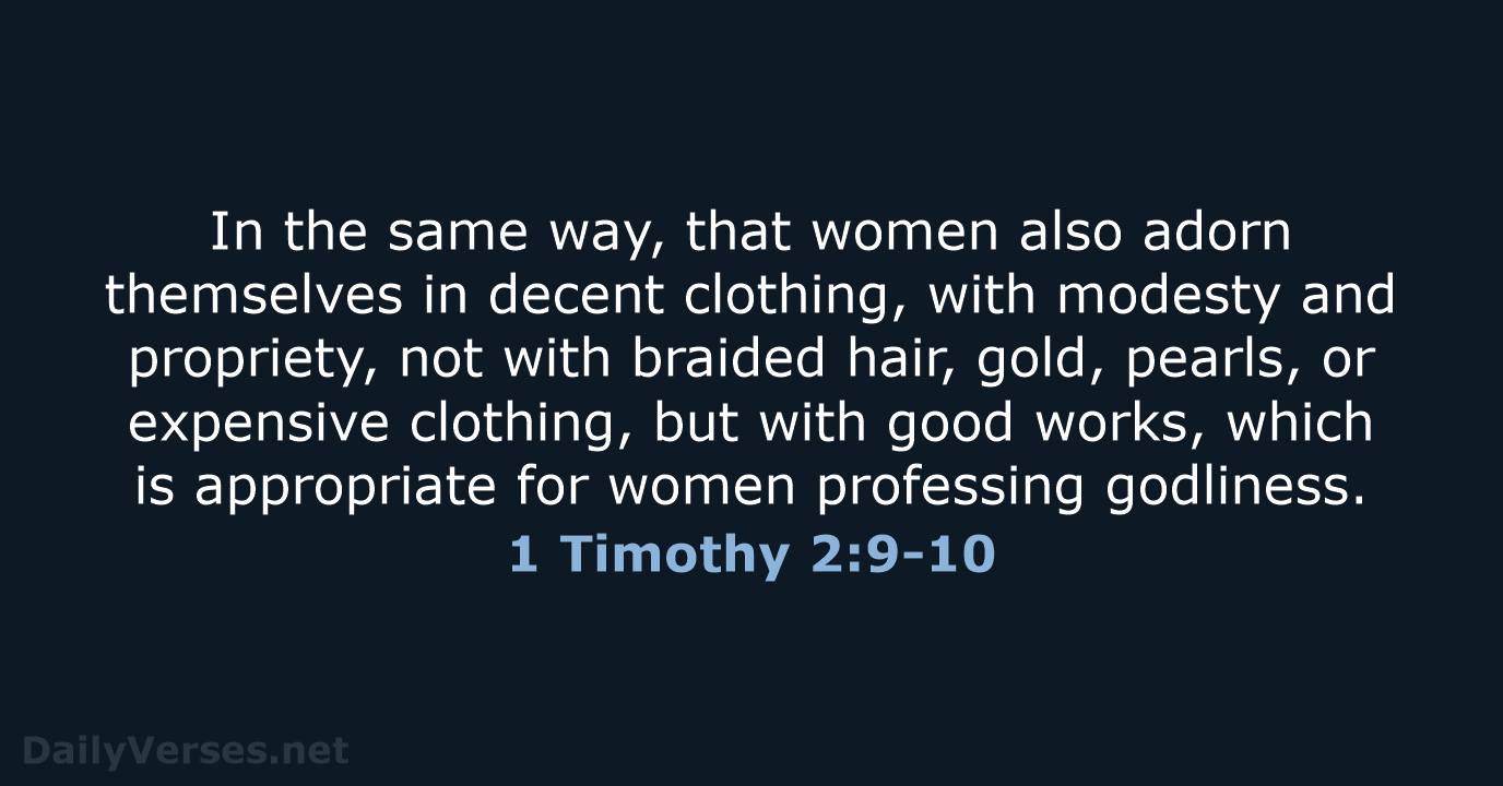 1 Timothy 2:9-10 - WEB