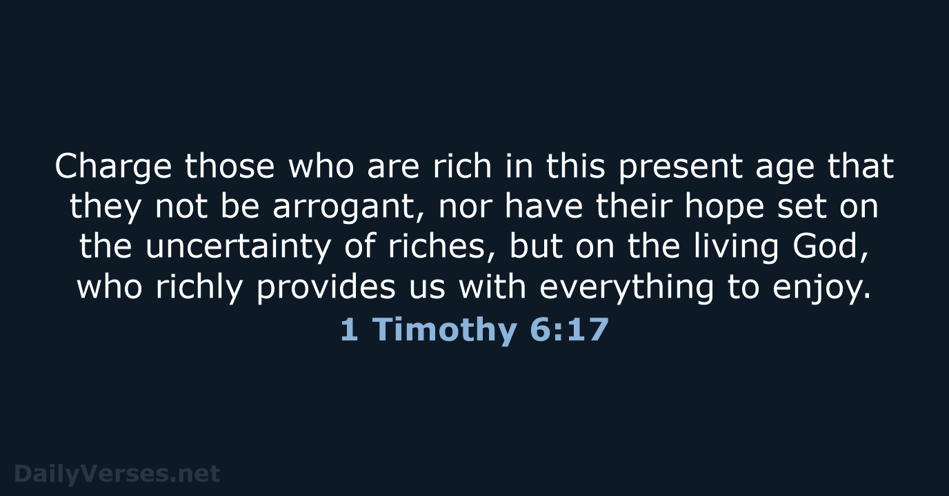 1 Timothy 6:17 - WEB
