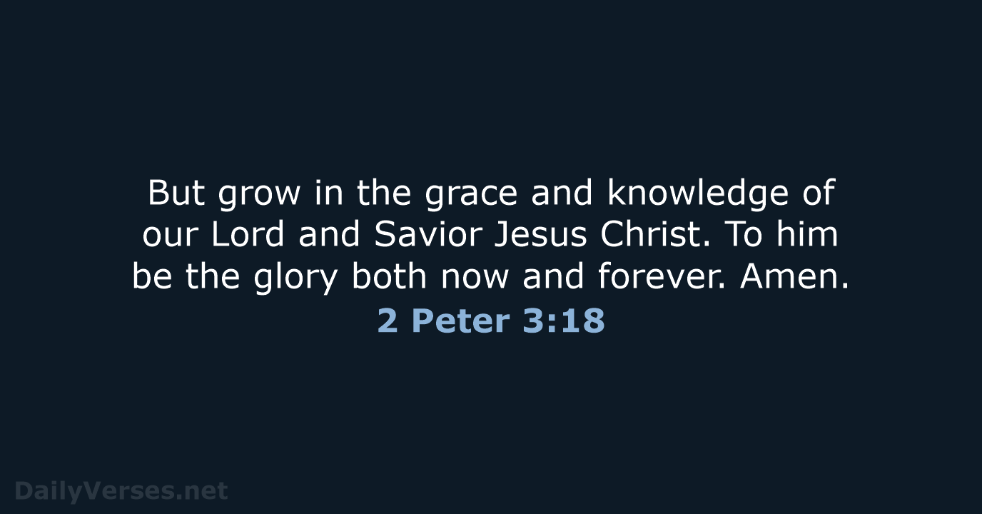 2 Peter 3:18 - WEB