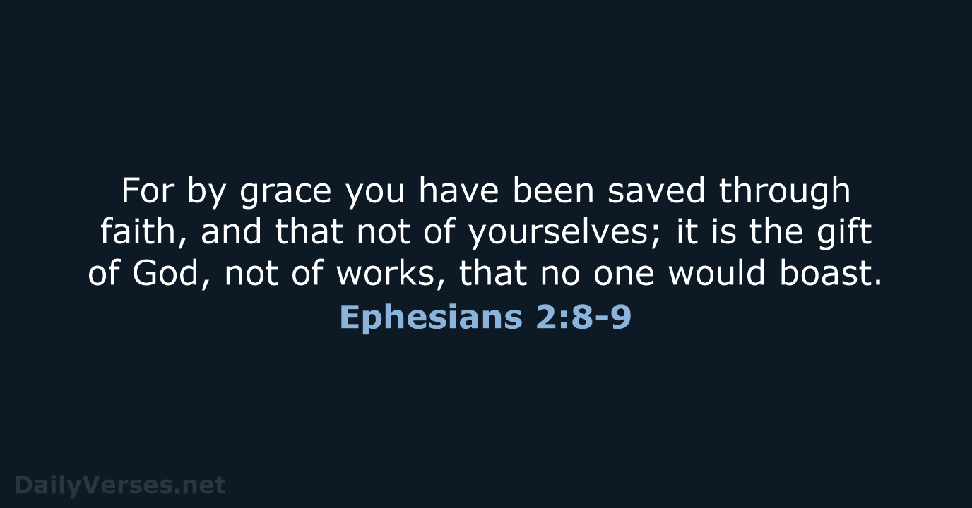 Ephesians 2:8-9 - WEB