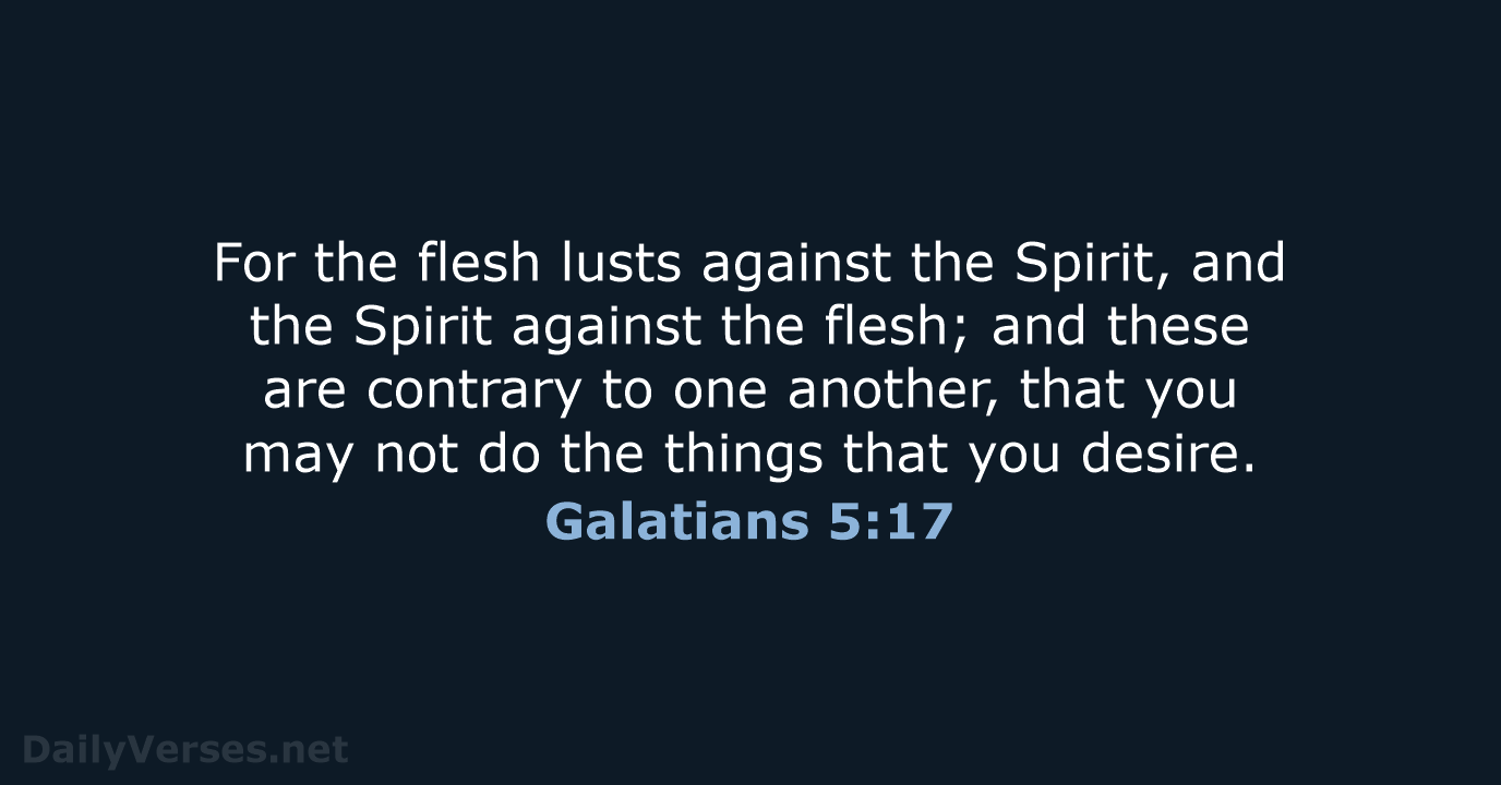 Galatians 5:17 - WEB