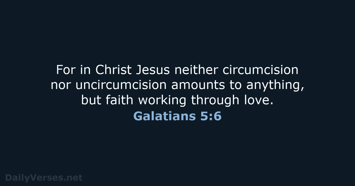 Galatians 5:6 - WEB