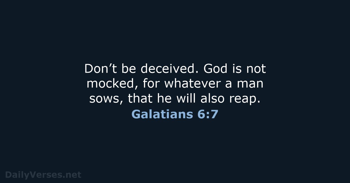 Galatians 6:7 - WEB