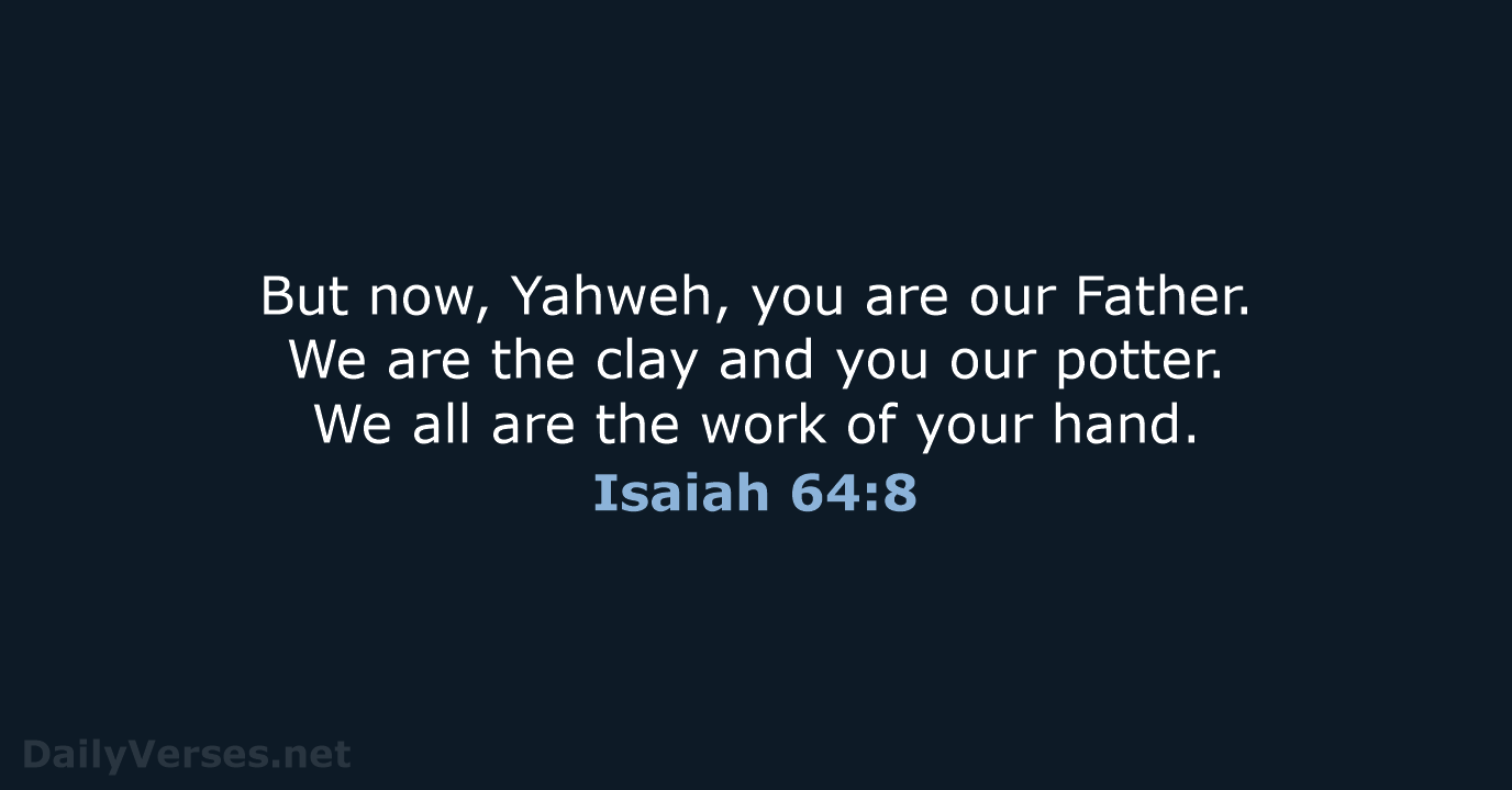 Isaiah 64:8 - WEB