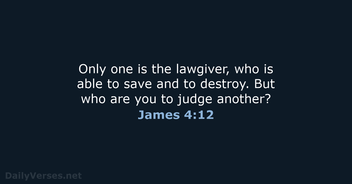 James 4:12 - WEB