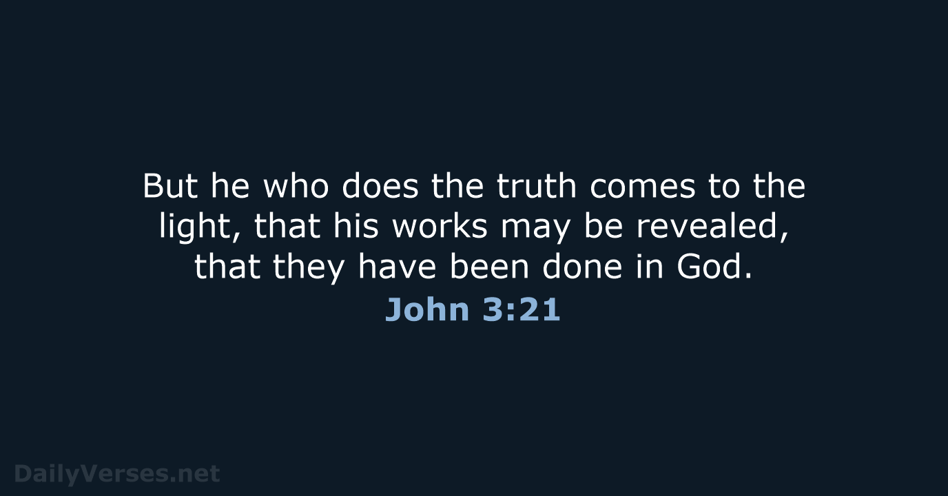 John 3:21 - WEB