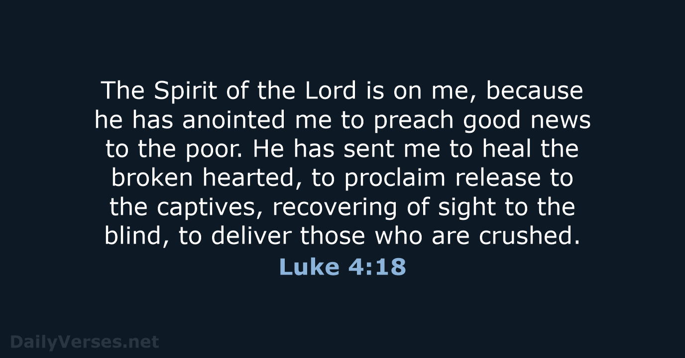 Luke 4:18 - WEB