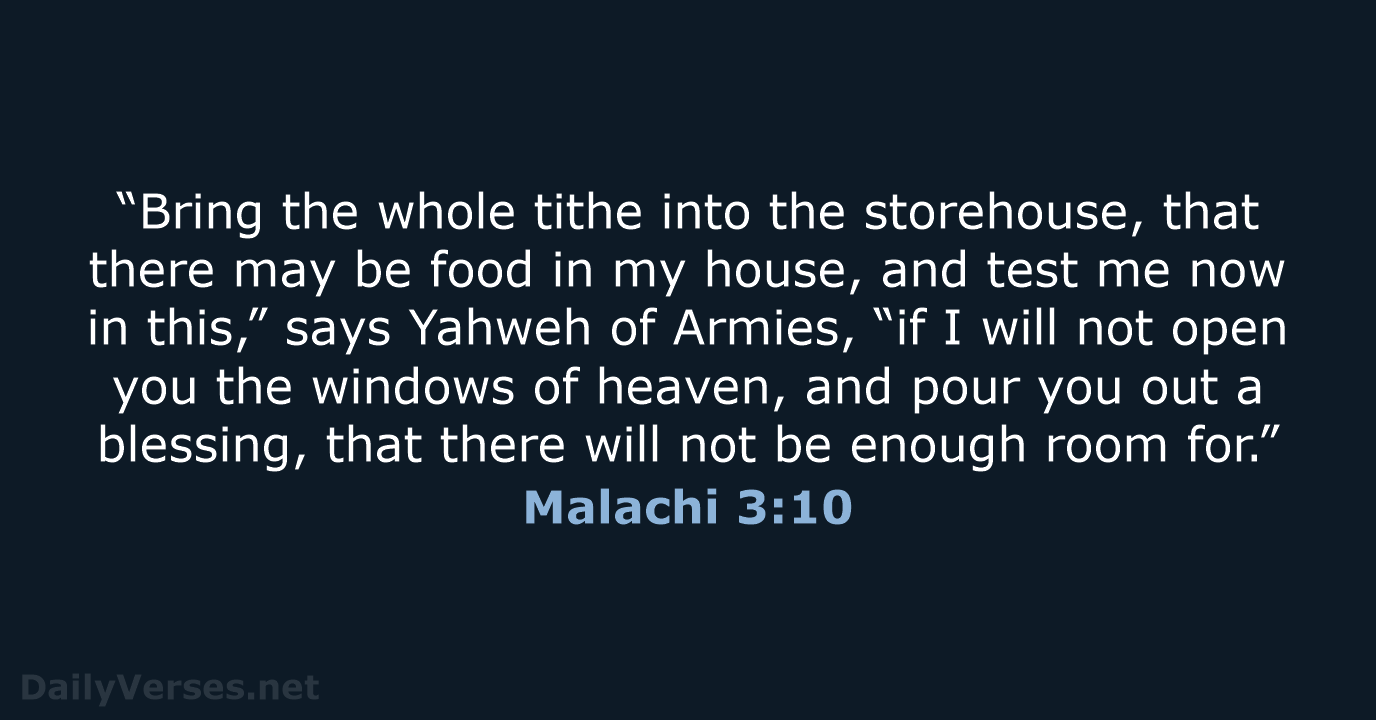 “Bring the whole tithe into the storehouse, that there may be food… Malachi 3:10