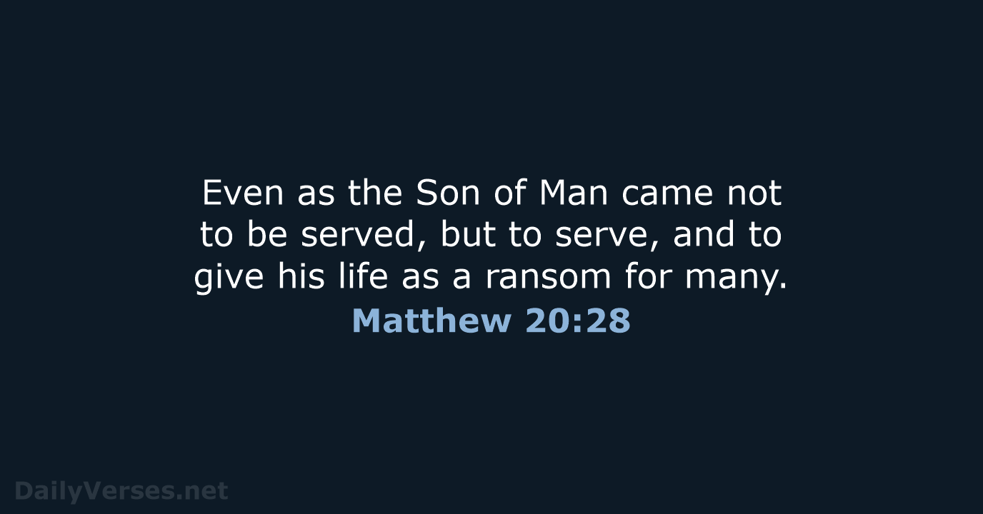 Matthew 20:28 - WEB