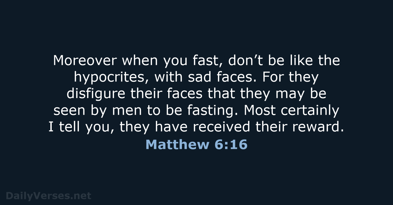 Matthew 6:16 - WEB