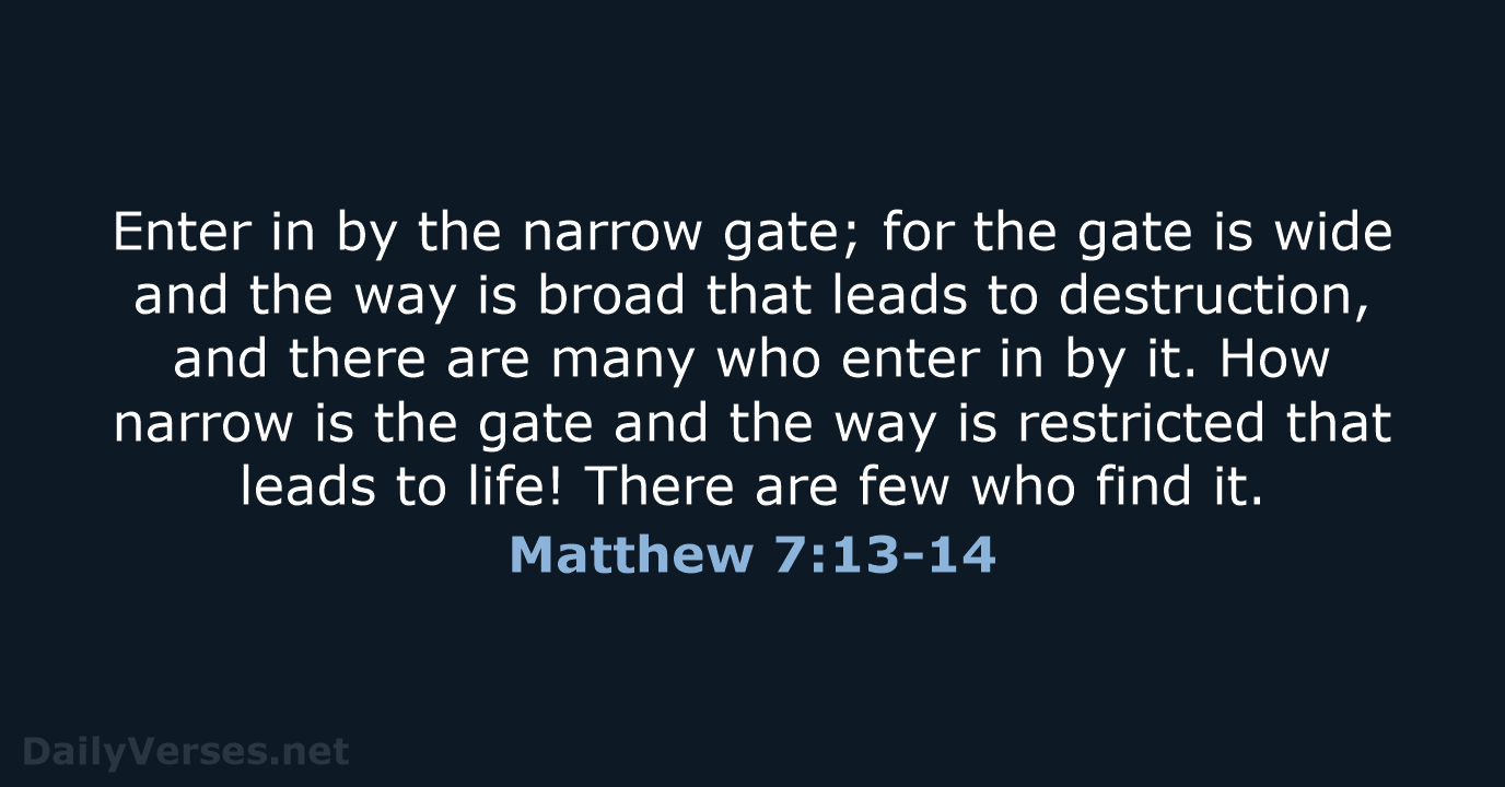 Matthew 7:13-14 - WEB