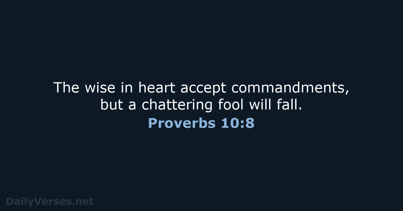 Proverbs 10:8 - WEB