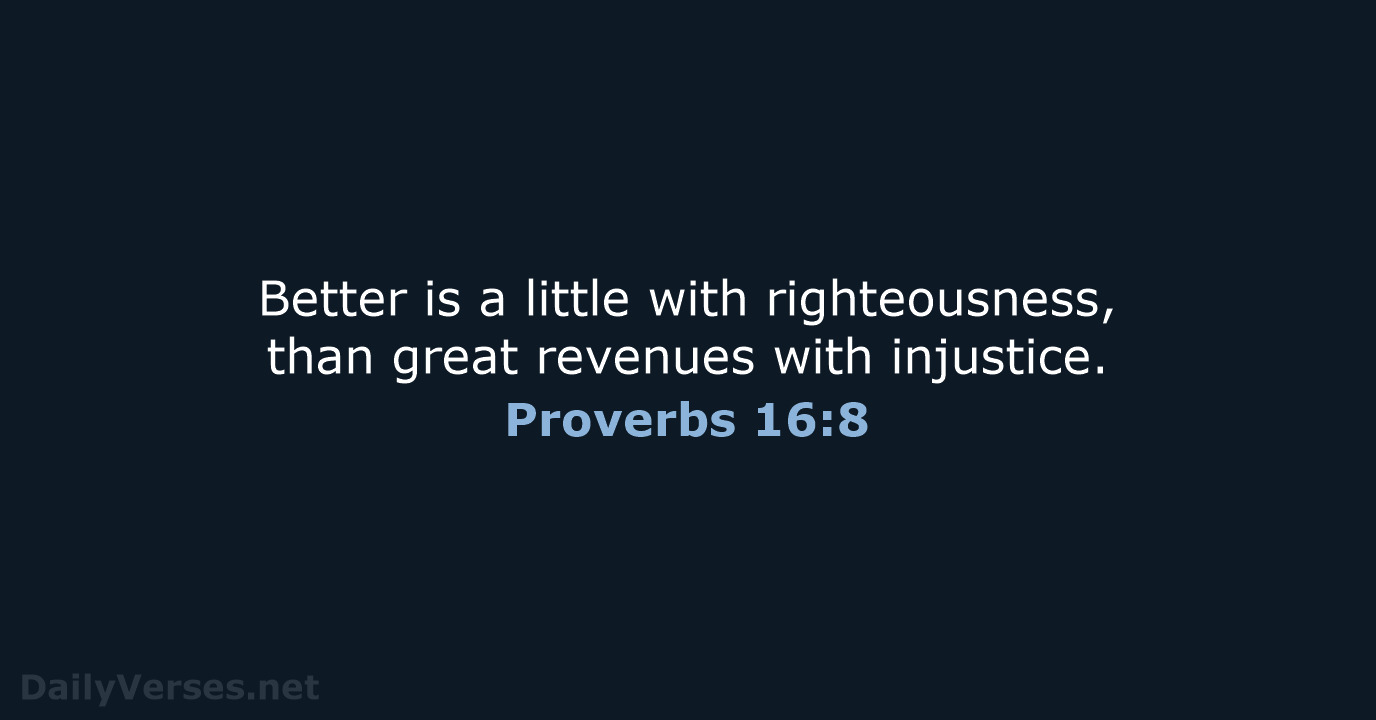 Proverbs 16:8 - WEB