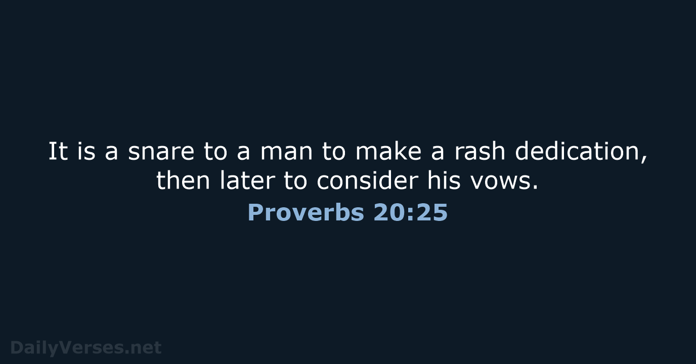 Proverbs 20:25 - WEB