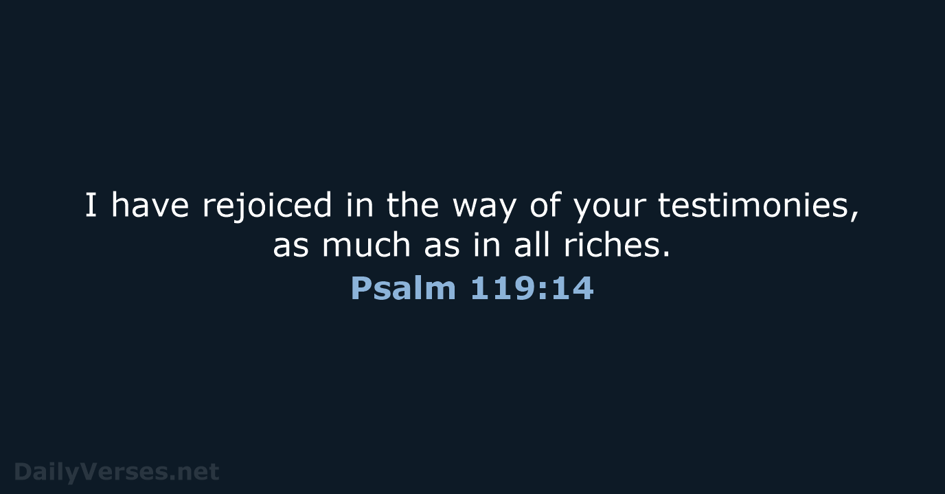 Psalm 119:14 - WEB