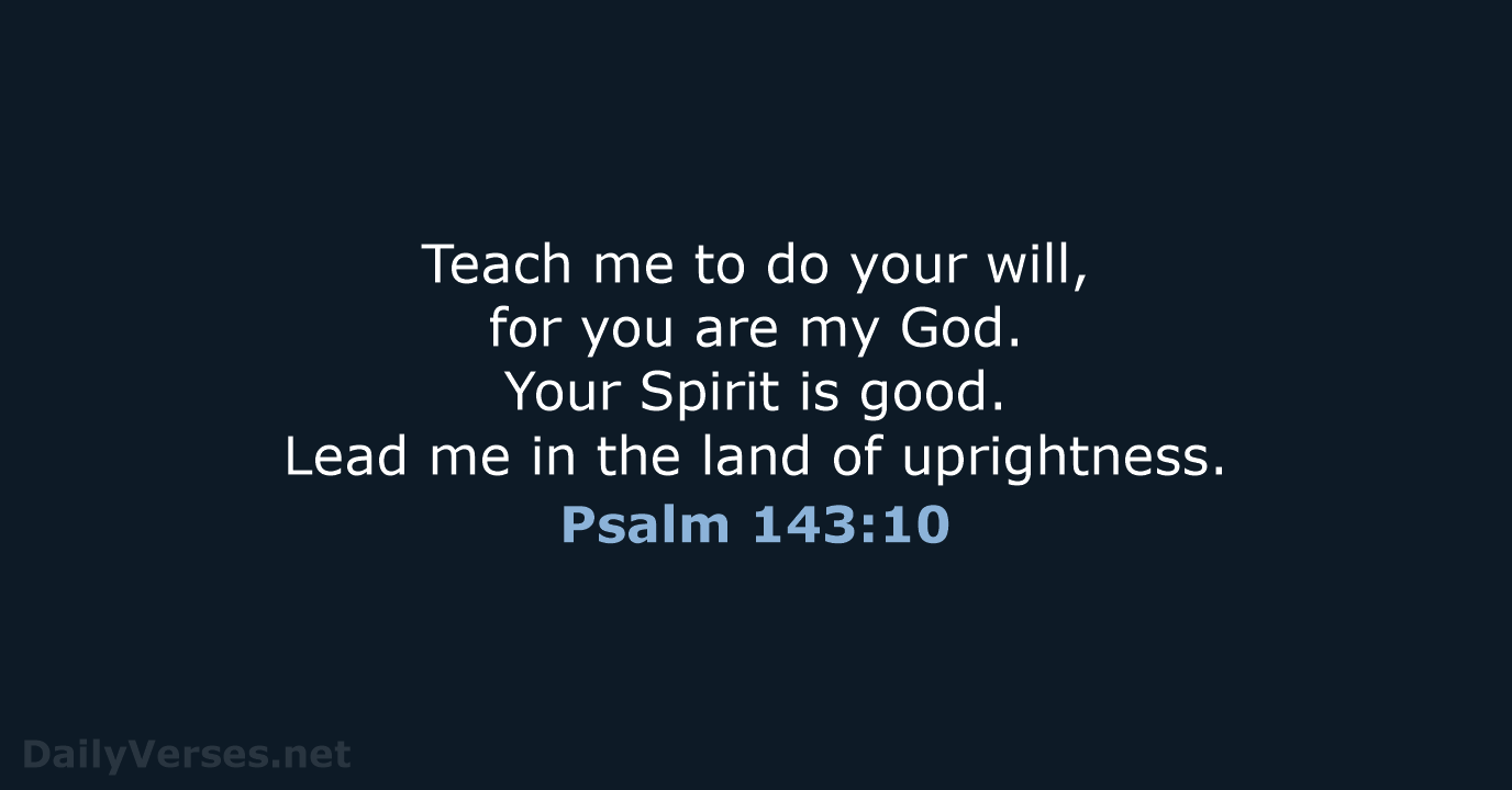 Psalm 143:10 - WEB