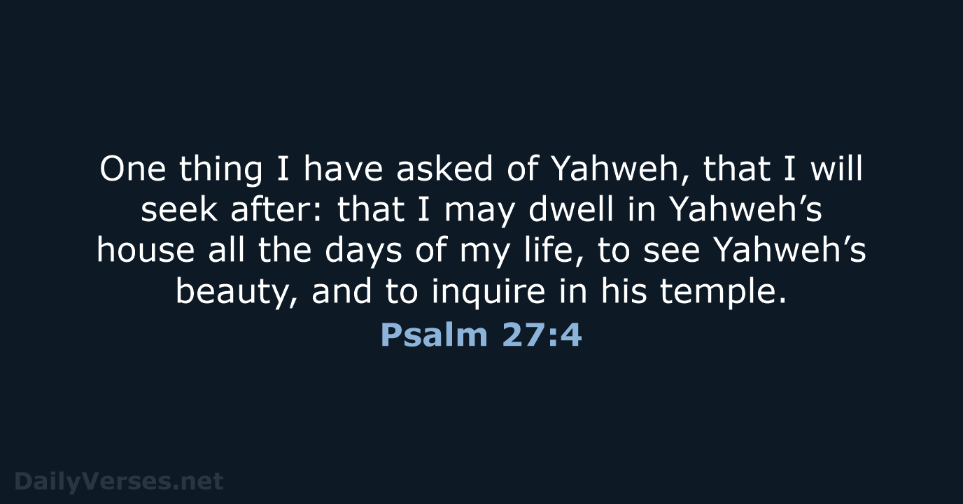 Psalm 27:4 - WEB
