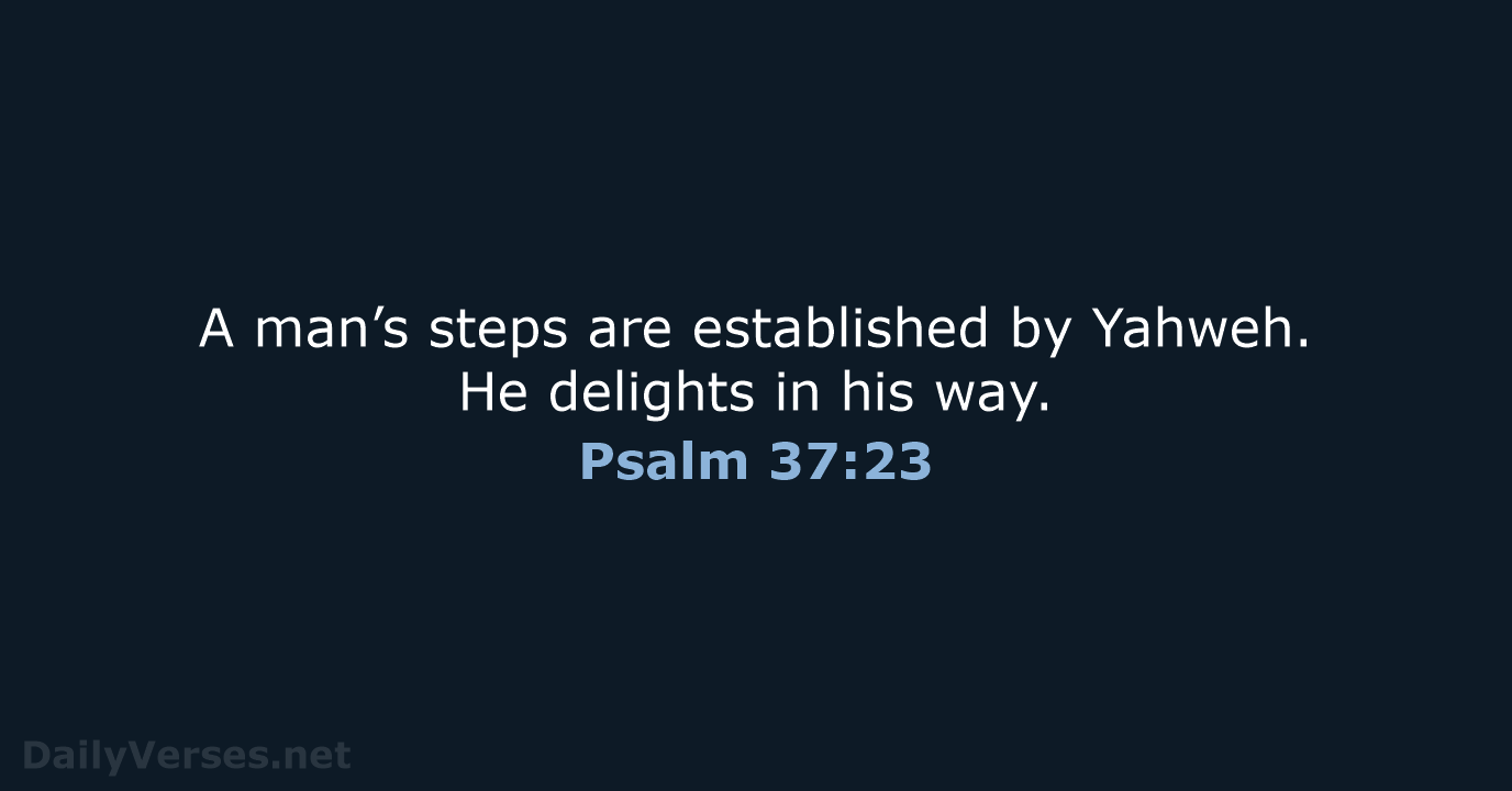 Psalm 37:23 - WEB