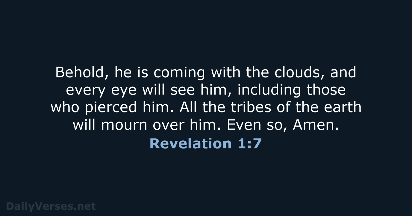 Revelation 1:7 - WEB