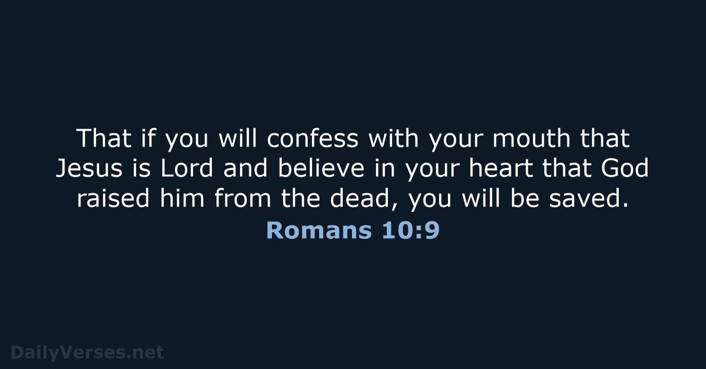 Romans 10:9 - WEB