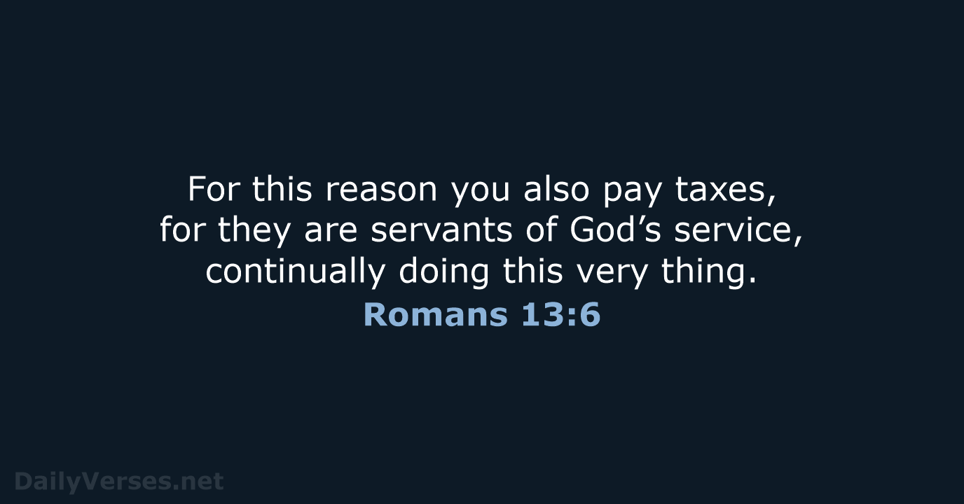 Romans 13:6 - WEB