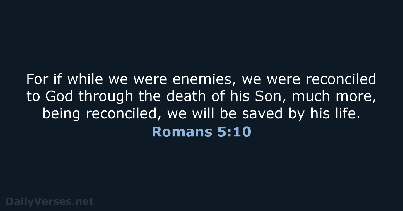 Romans 5:10 - WEB