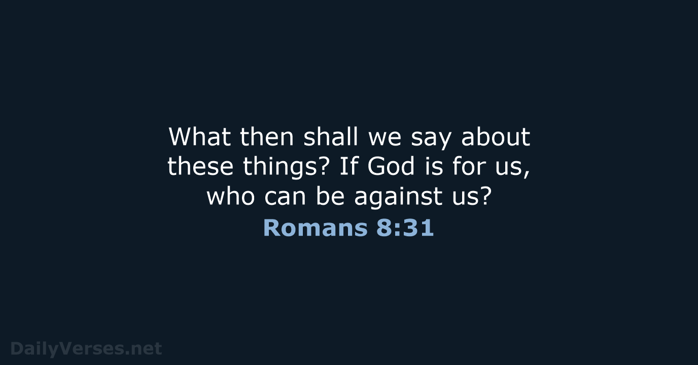 Romans 8:31 - WEB