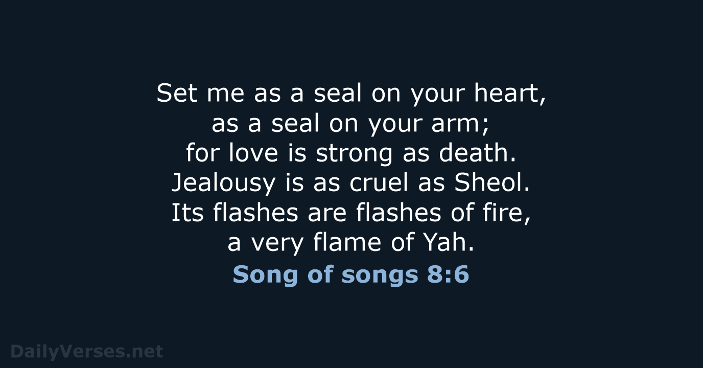 Song of songs 8:6 - WEB