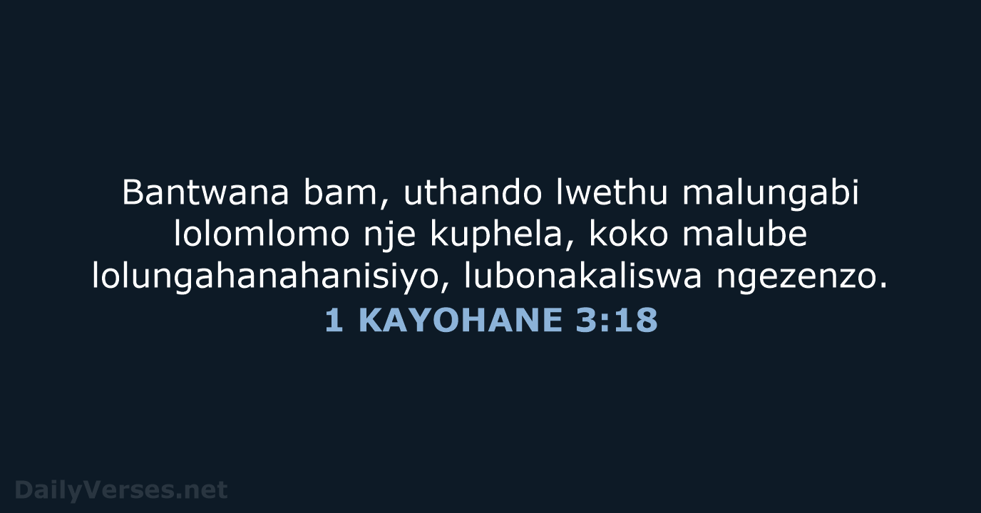 1 KAYOHANE 3:18 - XHO96
