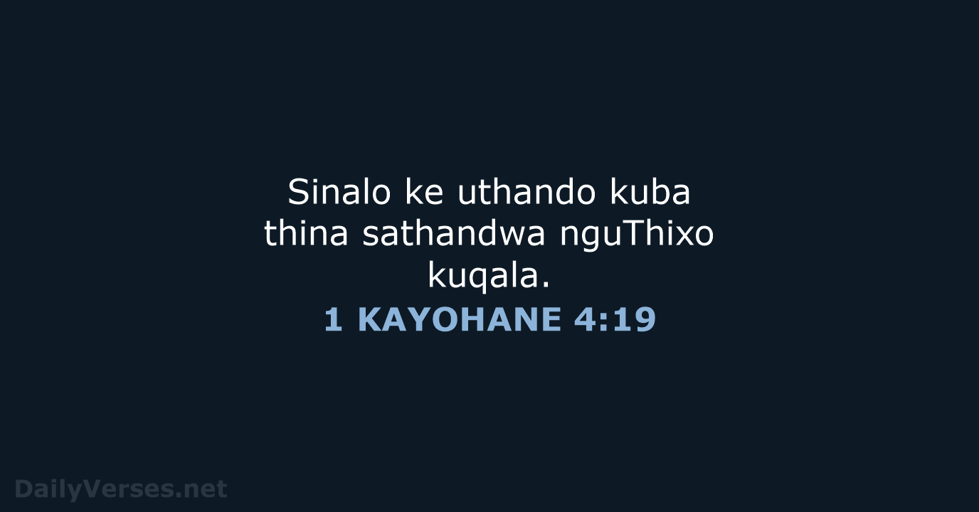 1 KAYOHANE 4:19 - XHO96