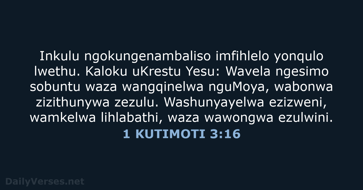 1 KUTIMOTI 3:16 - XHO96