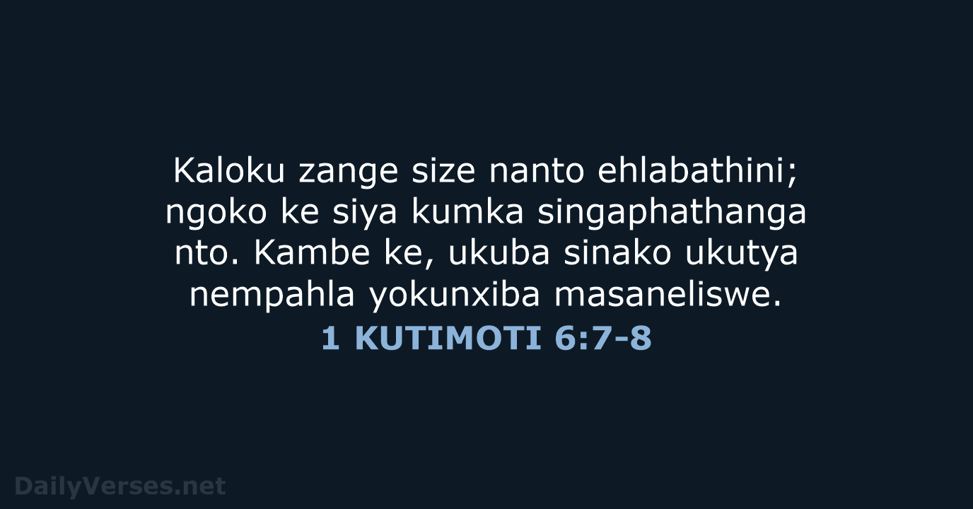 1 KUTIMOTI 6:7-8 - XHO96
