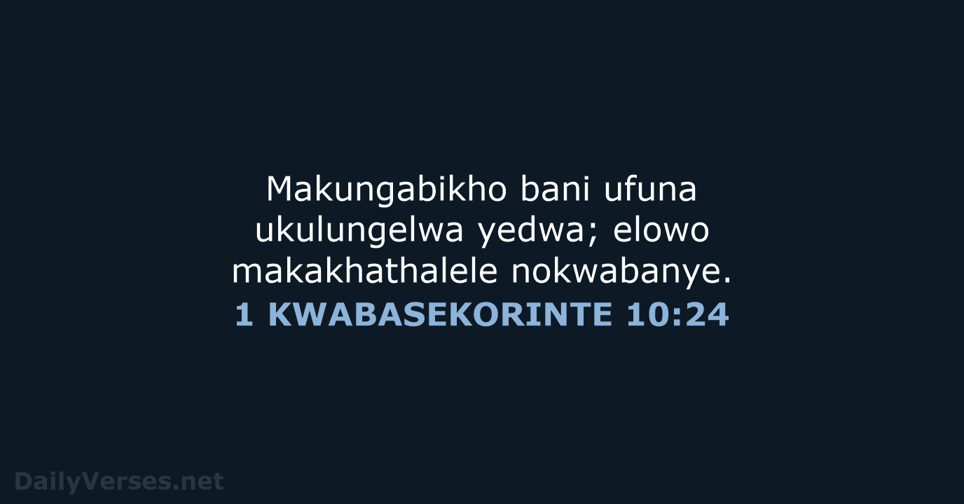 1 KWABASEKORINTE 10:24 - XHO96