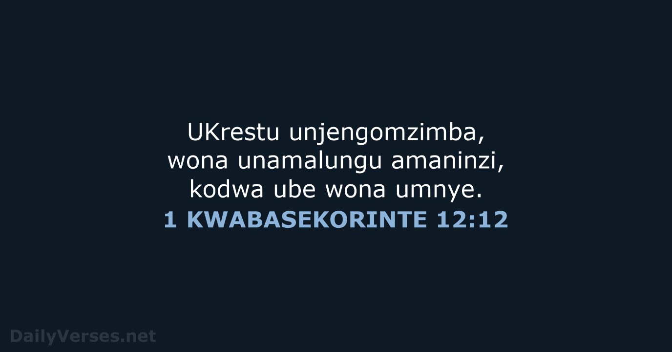 1 KWABASEKORINTE 12:12 - XHO96